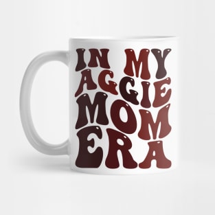 In My Aggie Mom Era Mug